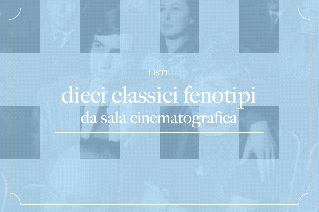10_classici_fenotipi_da_sala_cinematografica