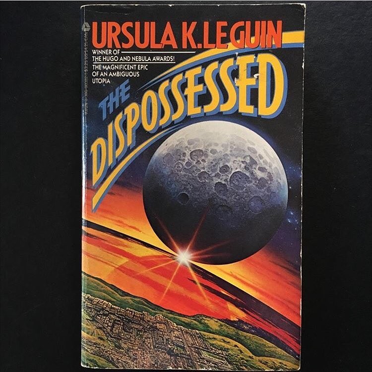 “The Dispossessed”, Ursula K. LeGuin, 1974 Cover art uncredited, 1987